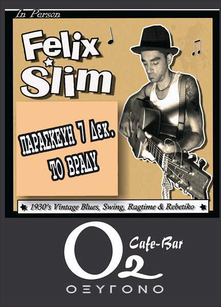 Βραδιά blues με τον Felix Slim στην Ελασσόνα